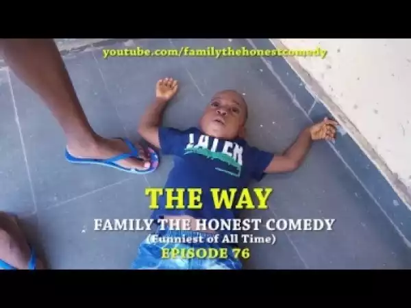 Video: Family The Honest Comedy - The Way (Episode 76)